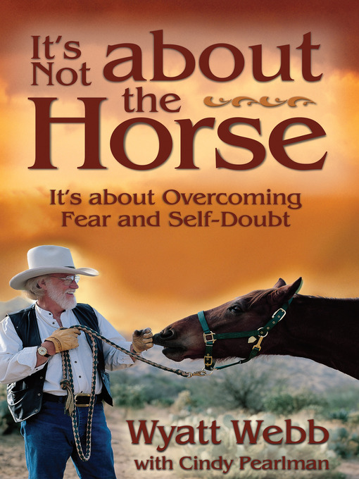 Title details for It's Not About the Horse by Wyatt Webb - Available